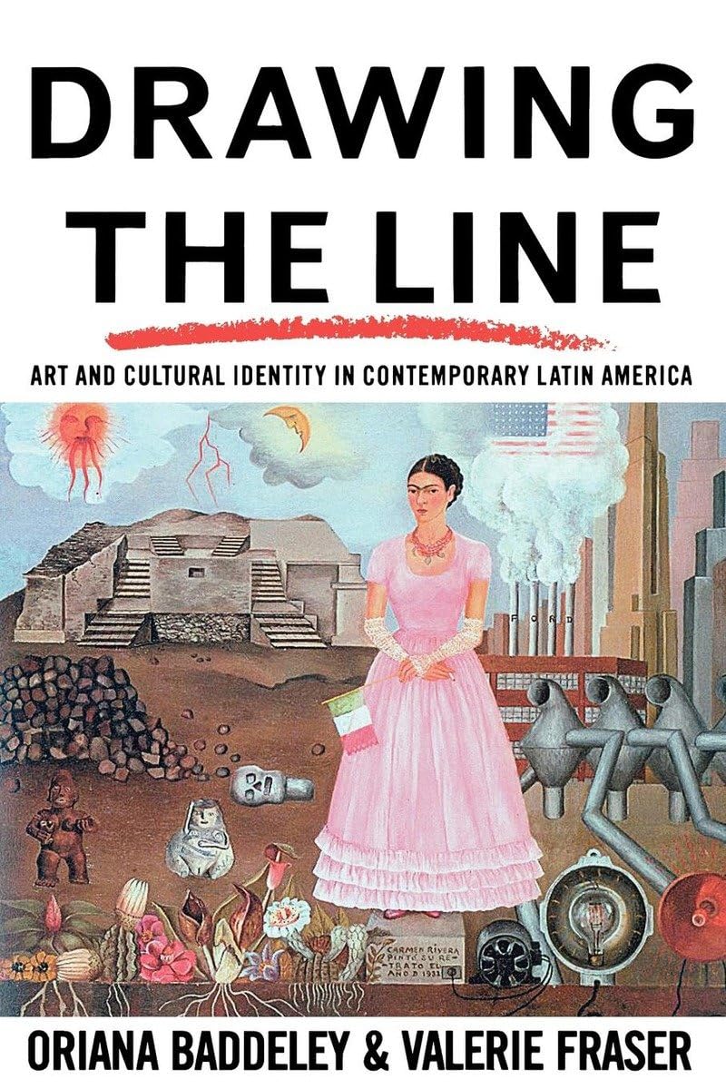 Drawing The Line: Art And Cultural Identity In Contemporary Latin America (Critical Studies In Latin American And Iberian Cultur,Used