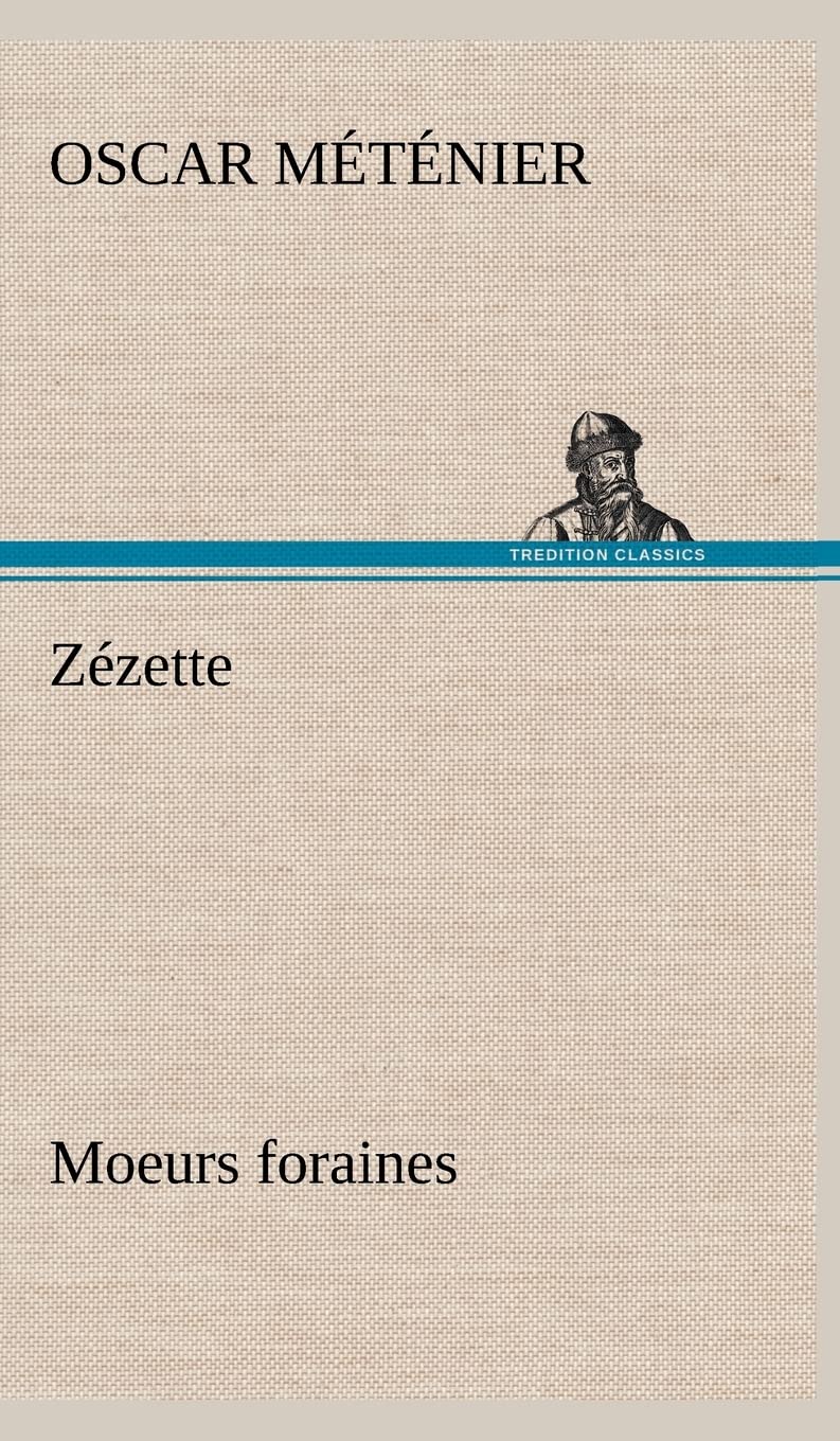 Zzette: moeurs foraines (French Edition),Used
