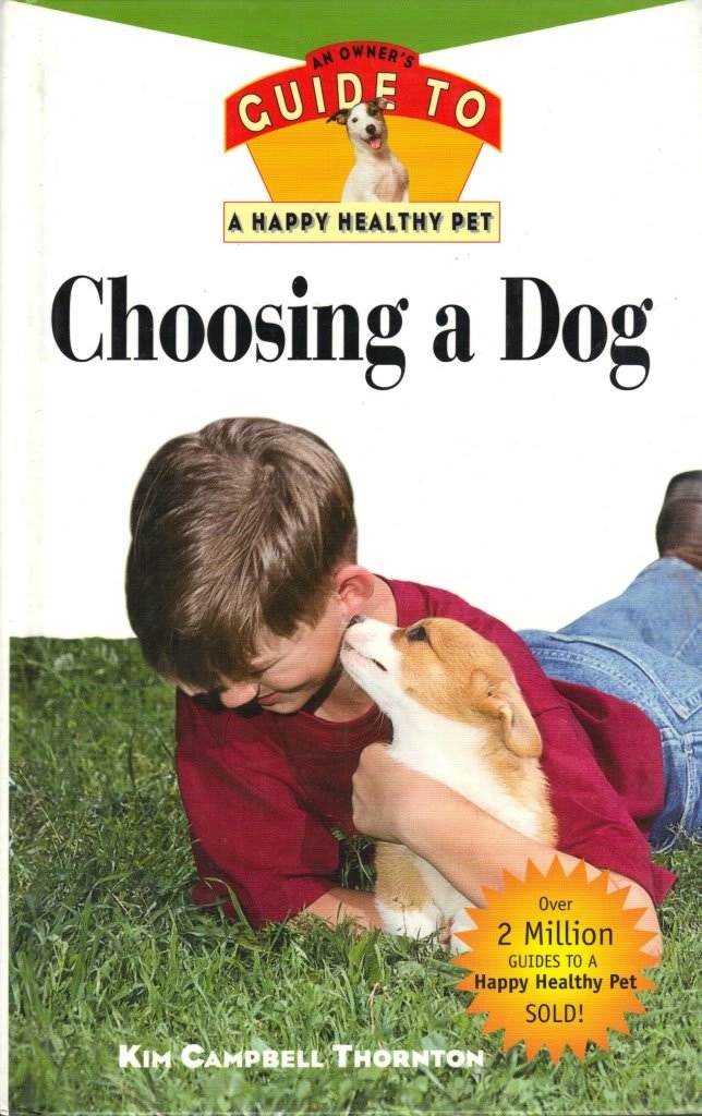 Choosing a Dog: An Owner's Guide to a Happy Healthy Pet (Happy Healthy Pet, 12),Used