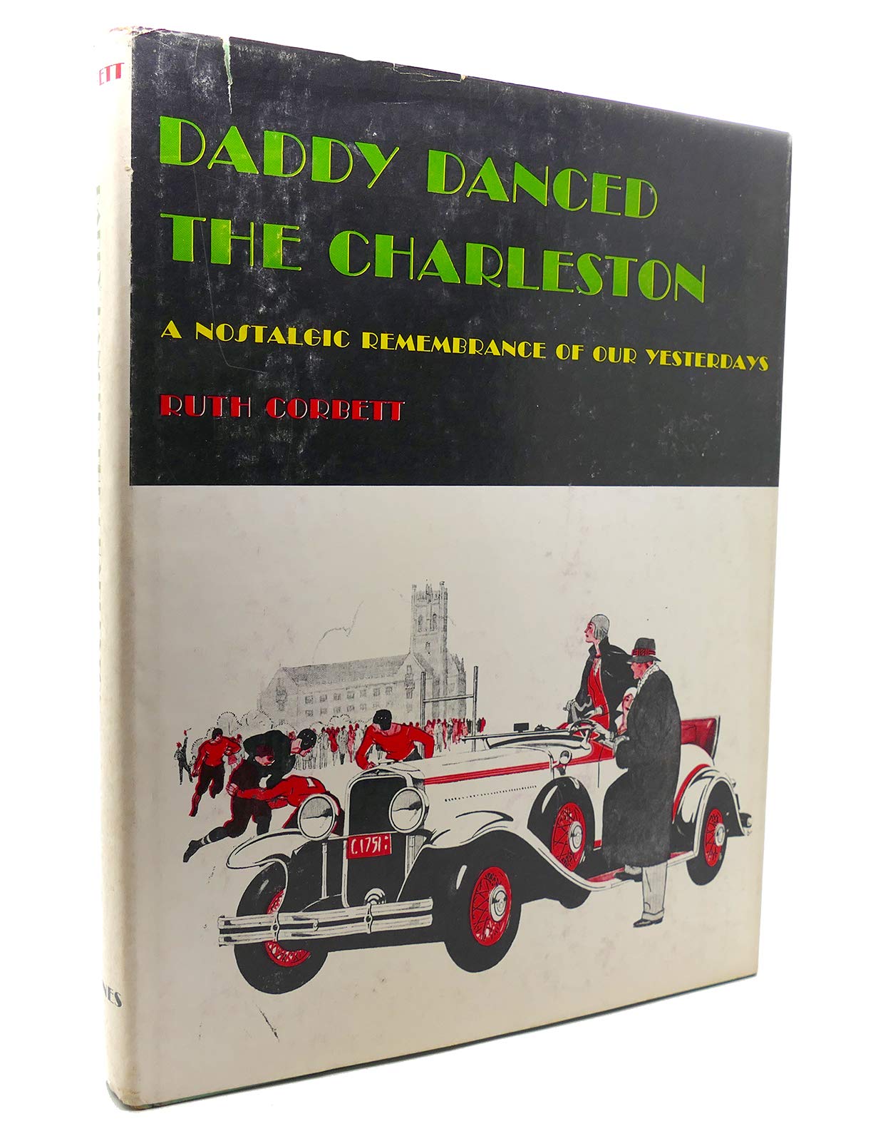 Daddy danced the Charleston: A nostalgic Remeberance of our yesterdays,Used