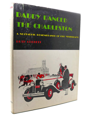 Daddy danced the Charleston: A nostalgic Remeberance of our yesterdays,Used