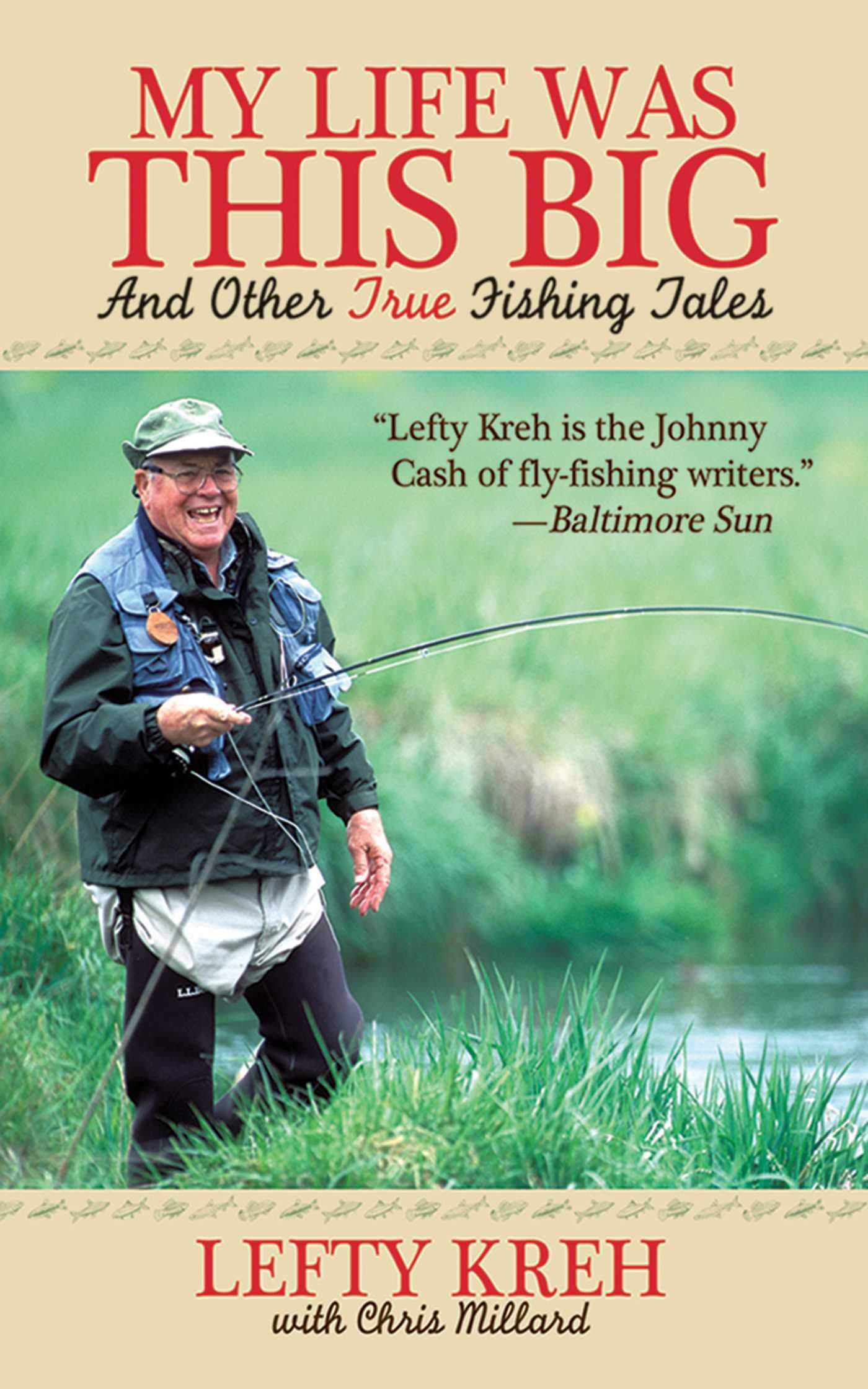 My Life Was This Big: And Other True Fishing Tales,Used