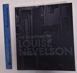 The Sculpture of Louise Nevelson Constructing A Legend,Used