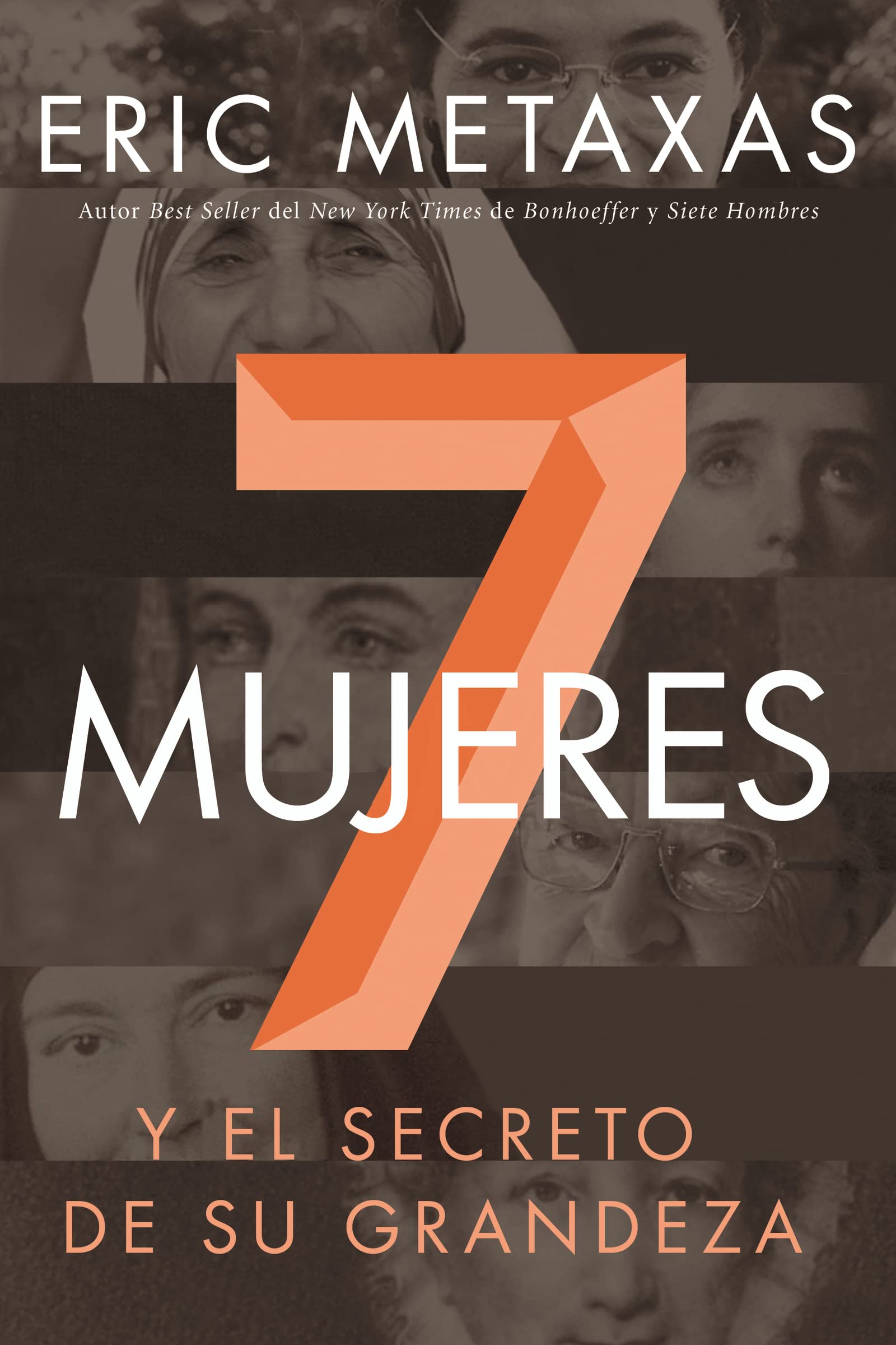 Siete Mujeres: Y El Secreto De Su Grandeza (Spanish Edition),Used