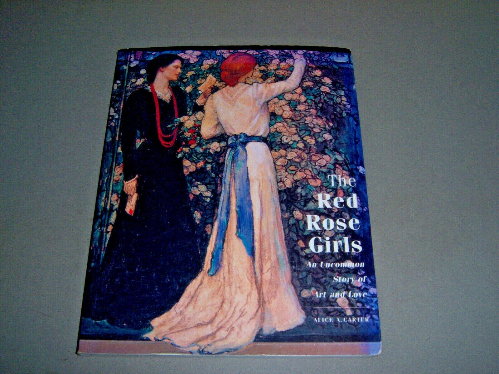 The Red Rose Girls: An Uncommon Story Of Art And Love