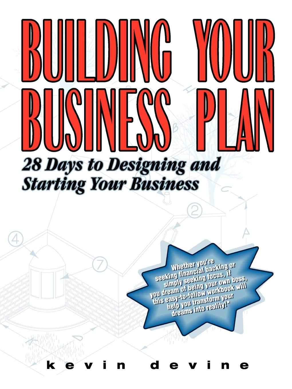Building Your Business Plan: 28 Days To Designing And Starting Your Business,Used