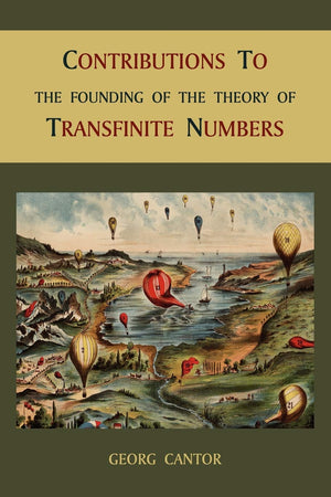 Contributions to the Founding of the Theory of Transfinite Numbers,New
