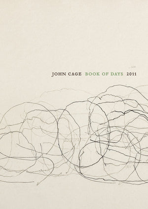 John Cage Book Of Days 2011: 2011 Calendar (The John Cage T)