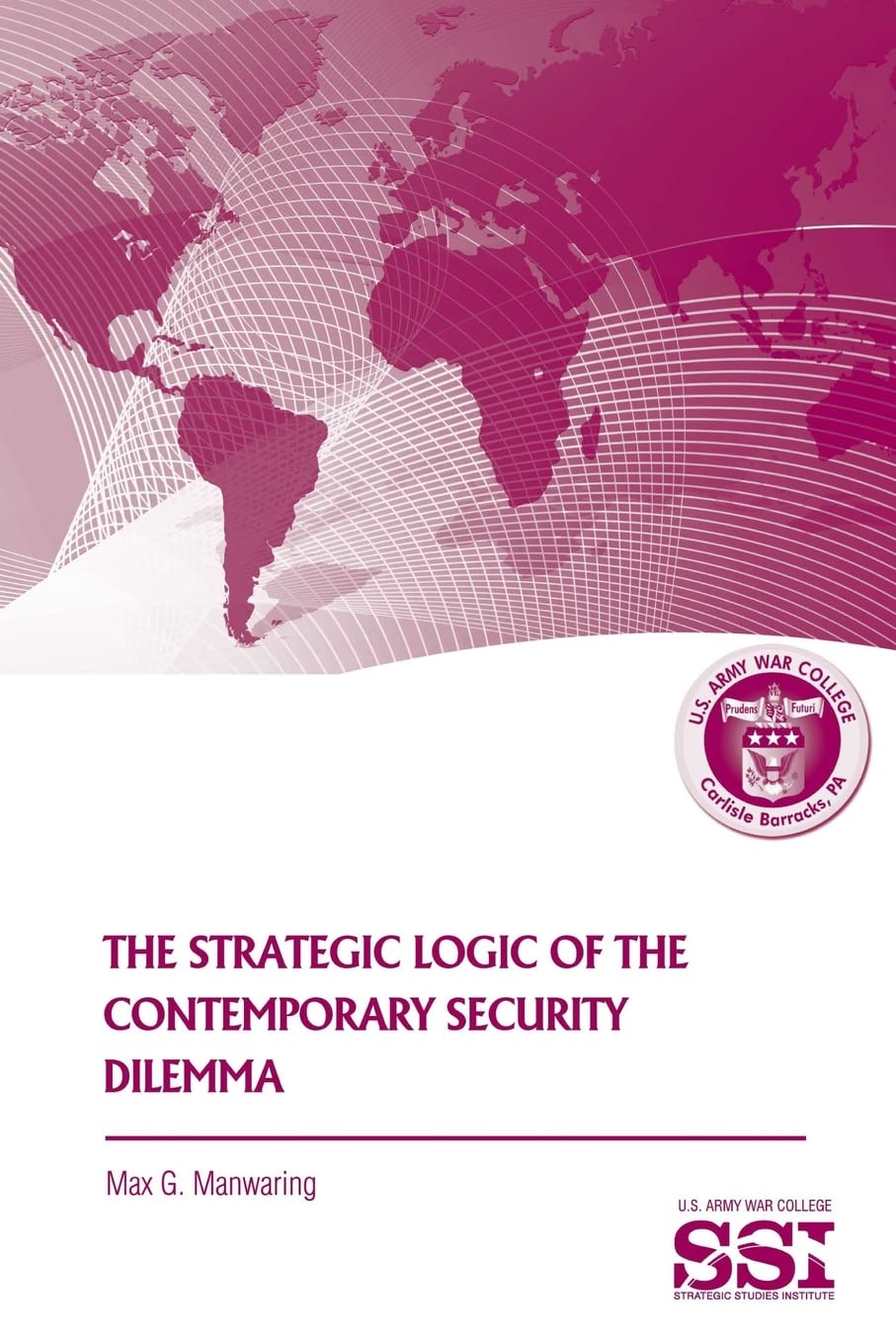 The Strategic Logic Of The Contemporary Security Dilemma,Used