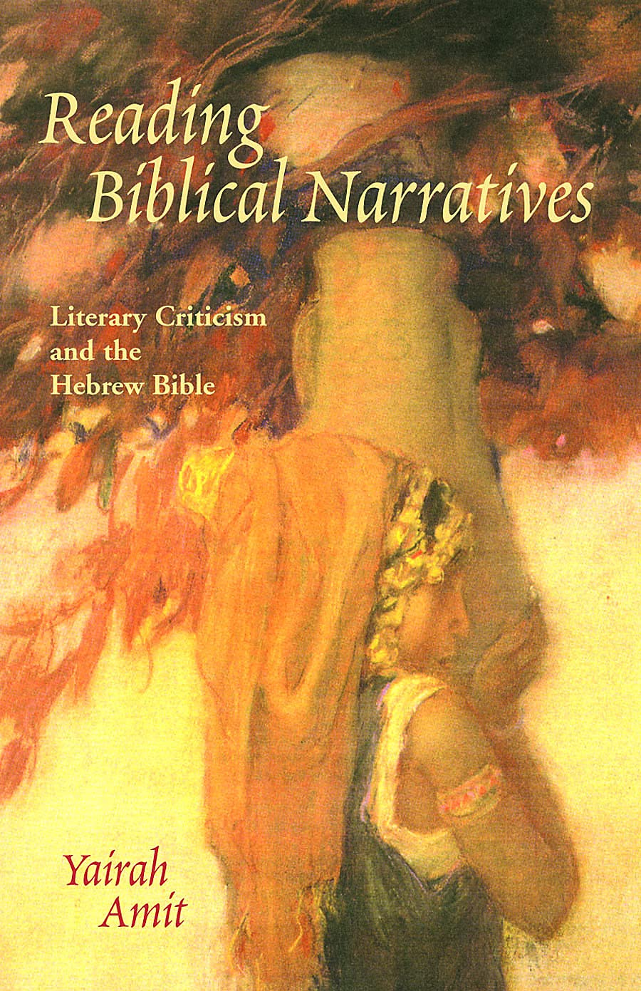 Reading Biblical Narratives: Literary Criticism and the Hebrew Bible,Used