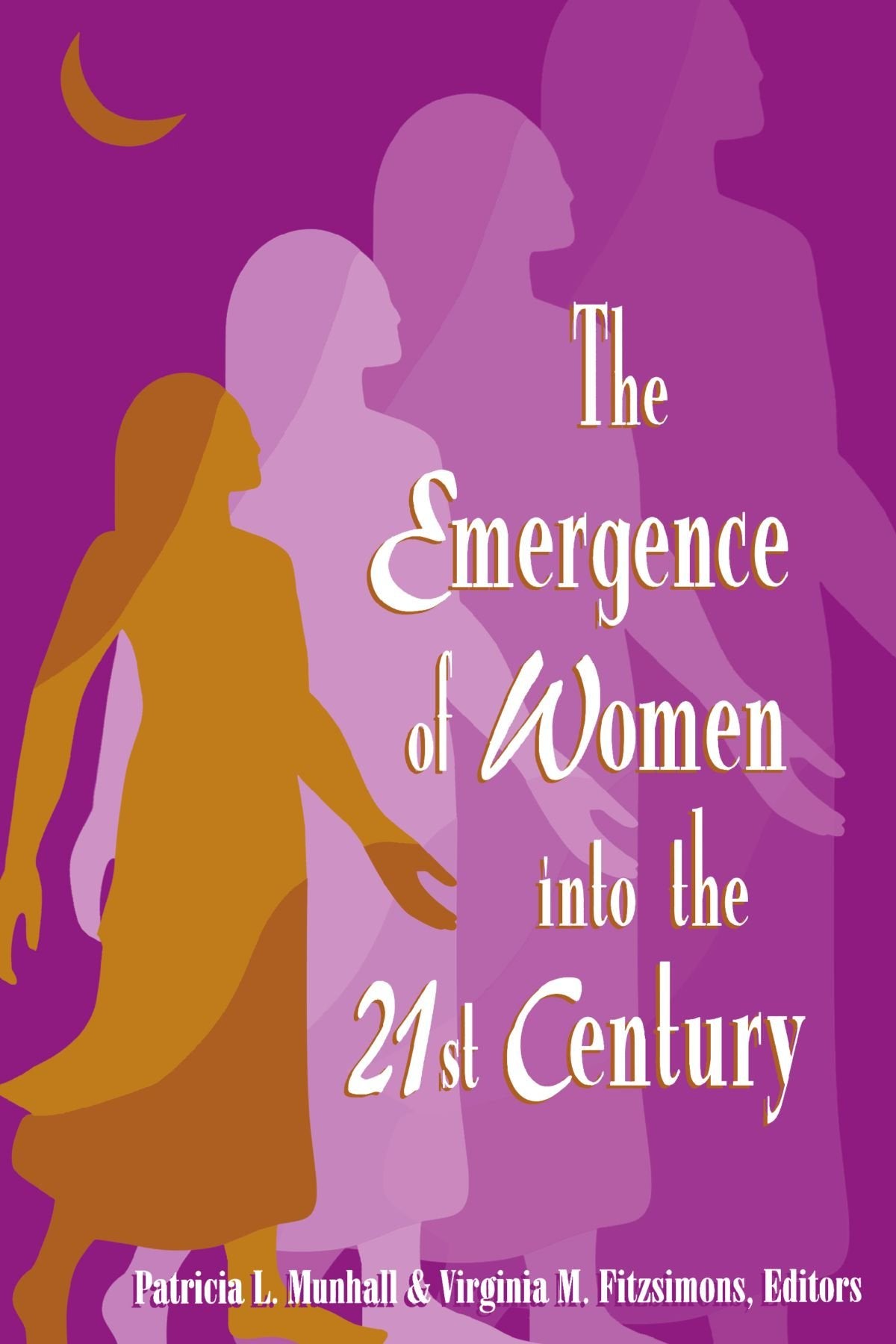 the Emergence of Women Into the 21st Century (National League for Nursing Publication),Used
