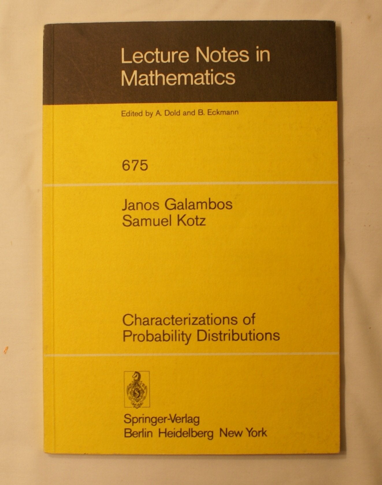 Characterizations of Probability Distributions: A Unified Approach With an Emphasis on Exponential and Related Models (Lecture n,Used