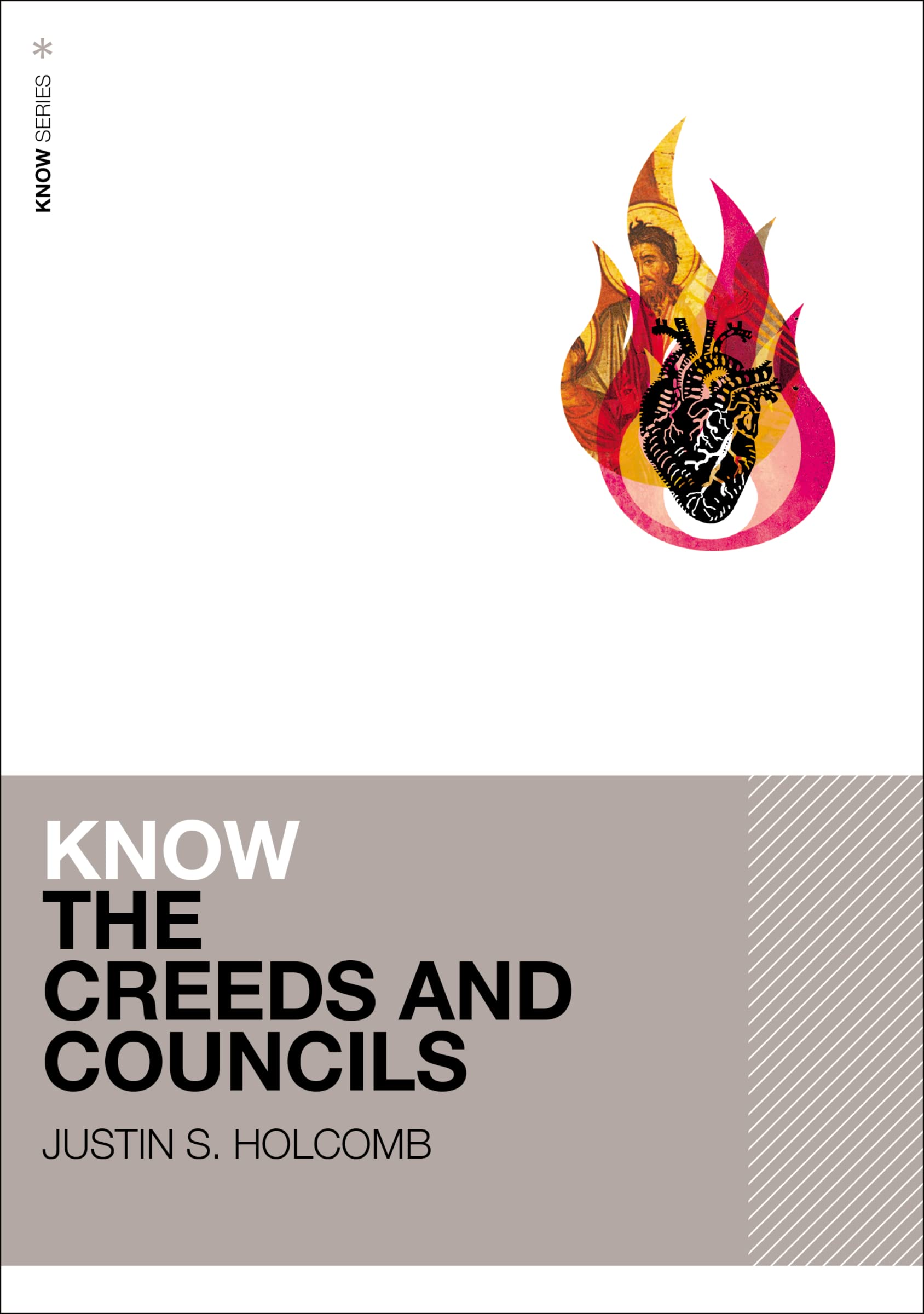 Know The Creeds And Councils (Know Series),New