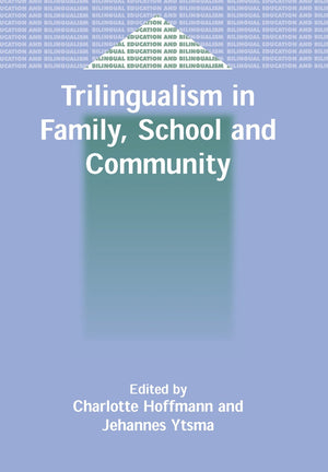 Trilingualism in Family, School and Community (Bilingual Education & Bilingualism, 43),Used
