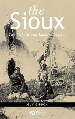 The Sioux: The Dakota and Lakota Nations,Used