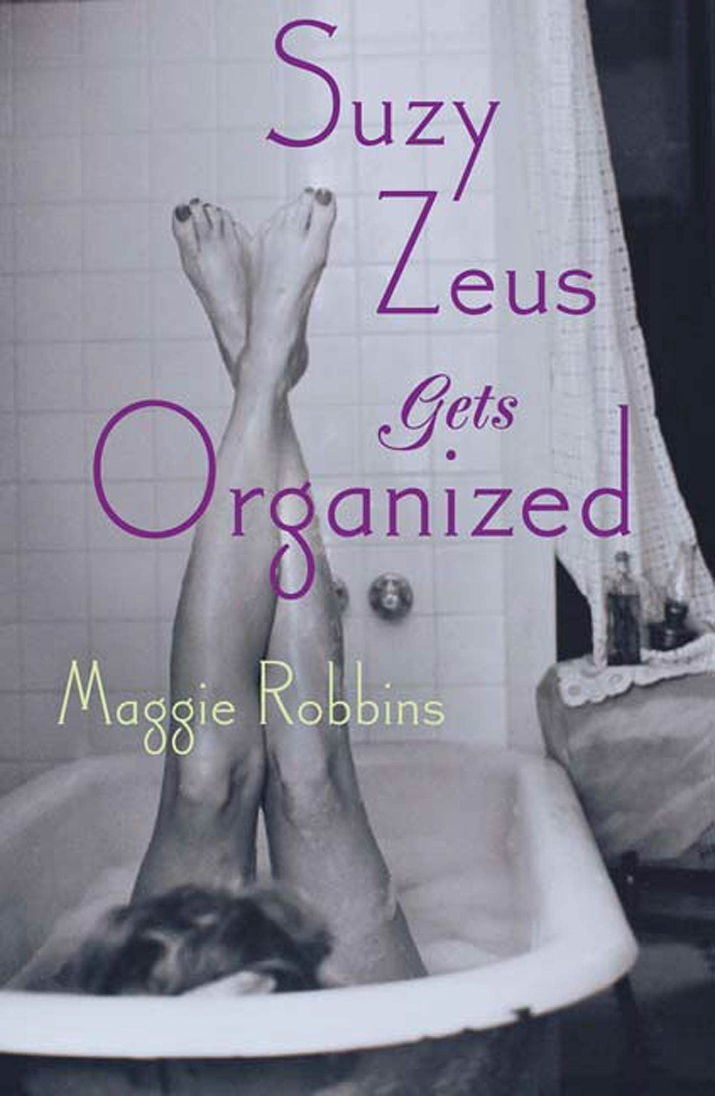 Suzy Zeus Gets Organized: A Novel,New