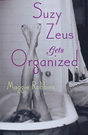 Suzy Zeus Gets Organized: A Novel,New