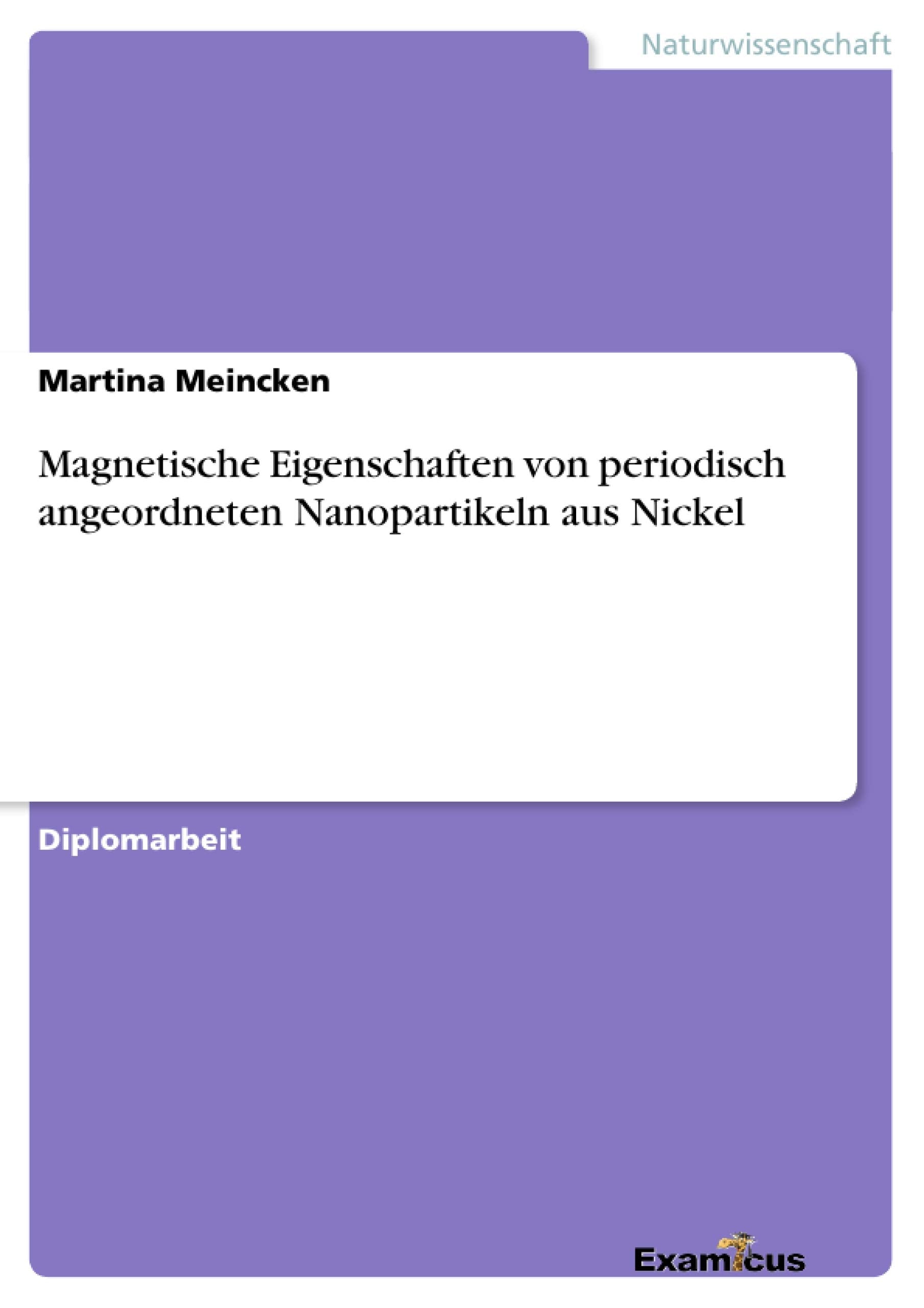 Magnetische Eigenschaften von periodisch angeordneten Nanopartikeln aus Nickel (German Edition),Used