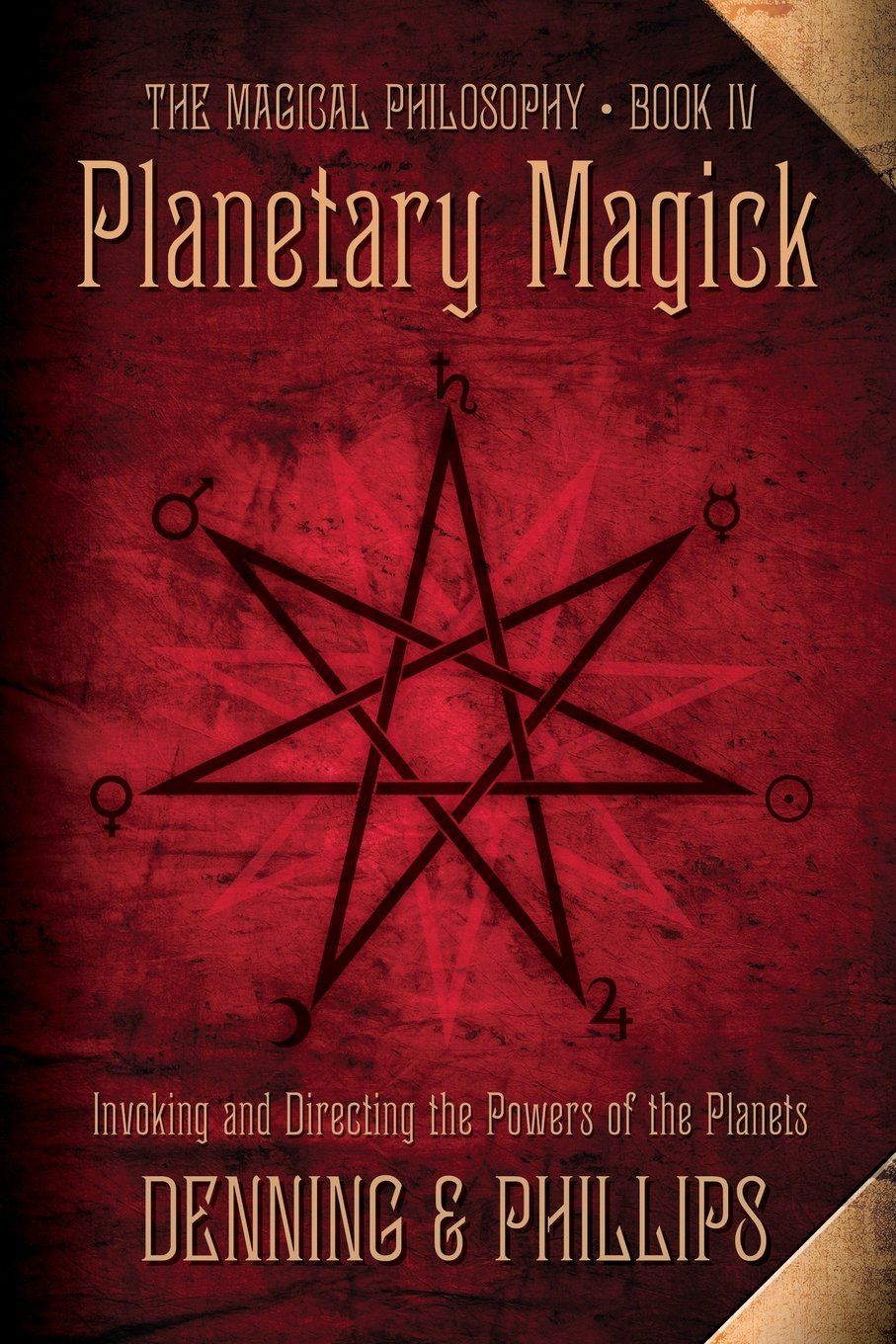 Planetary Magick: Invoking and Directing the Powers of the Planets (The Magical Philosophy, 4),Used