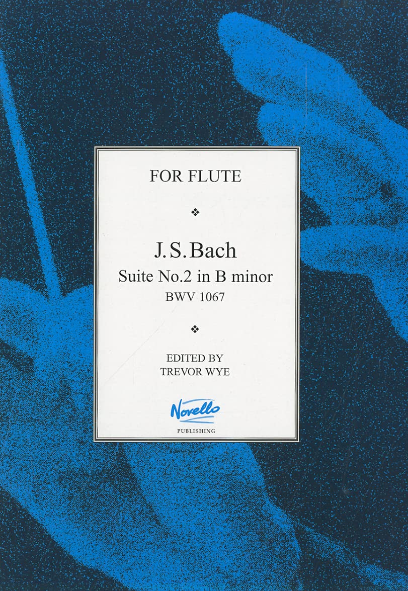 J.S.Bach: Suite No.2 In B Minor Bwv 1067 (Novello Classics For The Flute),New
