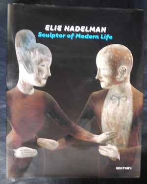 Elie Nadelman: Sculptor of Modern Life,Used