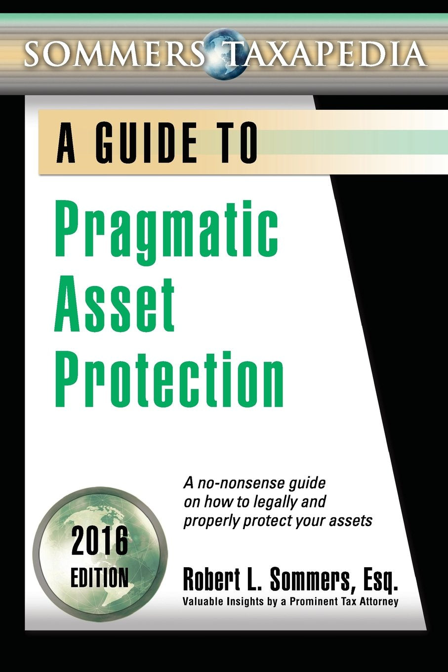 Pragmatic Asset Protection Book: A Nononsense Guide On How To Legally And Properly Protect Your Assets,New
