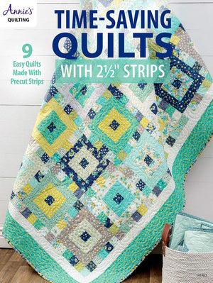 TimeSaving Quilts with 2 1/2' Strips (Annie's Quilting),New