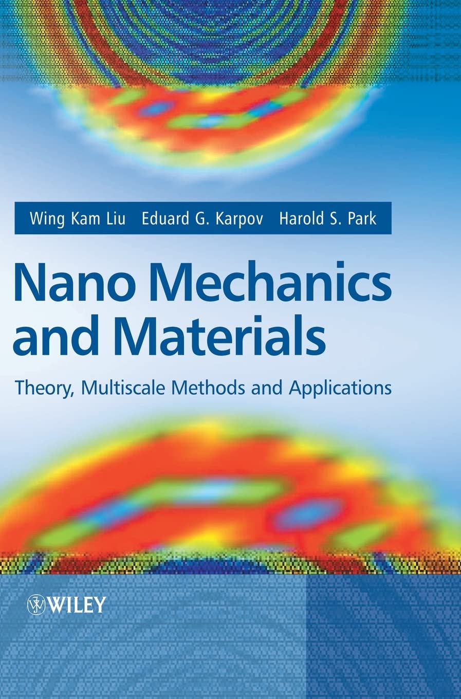 Nano Mechanics And Materials: Theory, Multiscale Methods And Applications