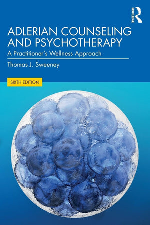 Adlerian Counseling and Psychotherapy: A Practitioner's Wellness Approach,Used
