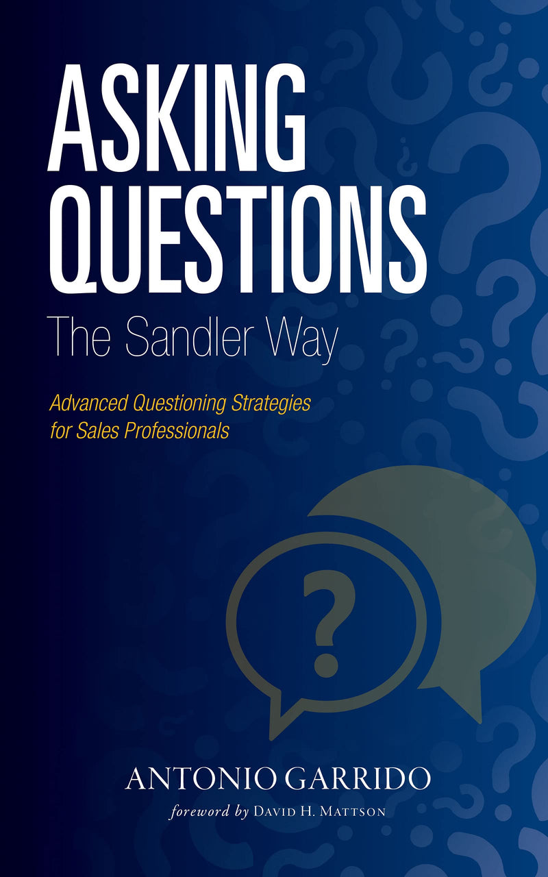 Asking Questions The Sandler Way,New
