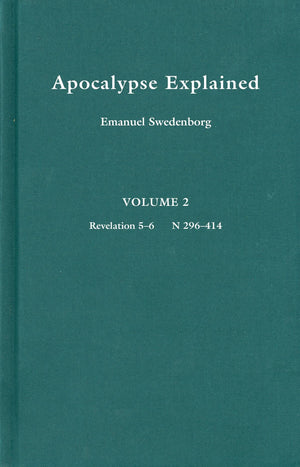 Apocalypse Explained: According to the Spiritual Sense in Which the Arcana There Predicted but Heretofore Concealed Are Revealed,Used