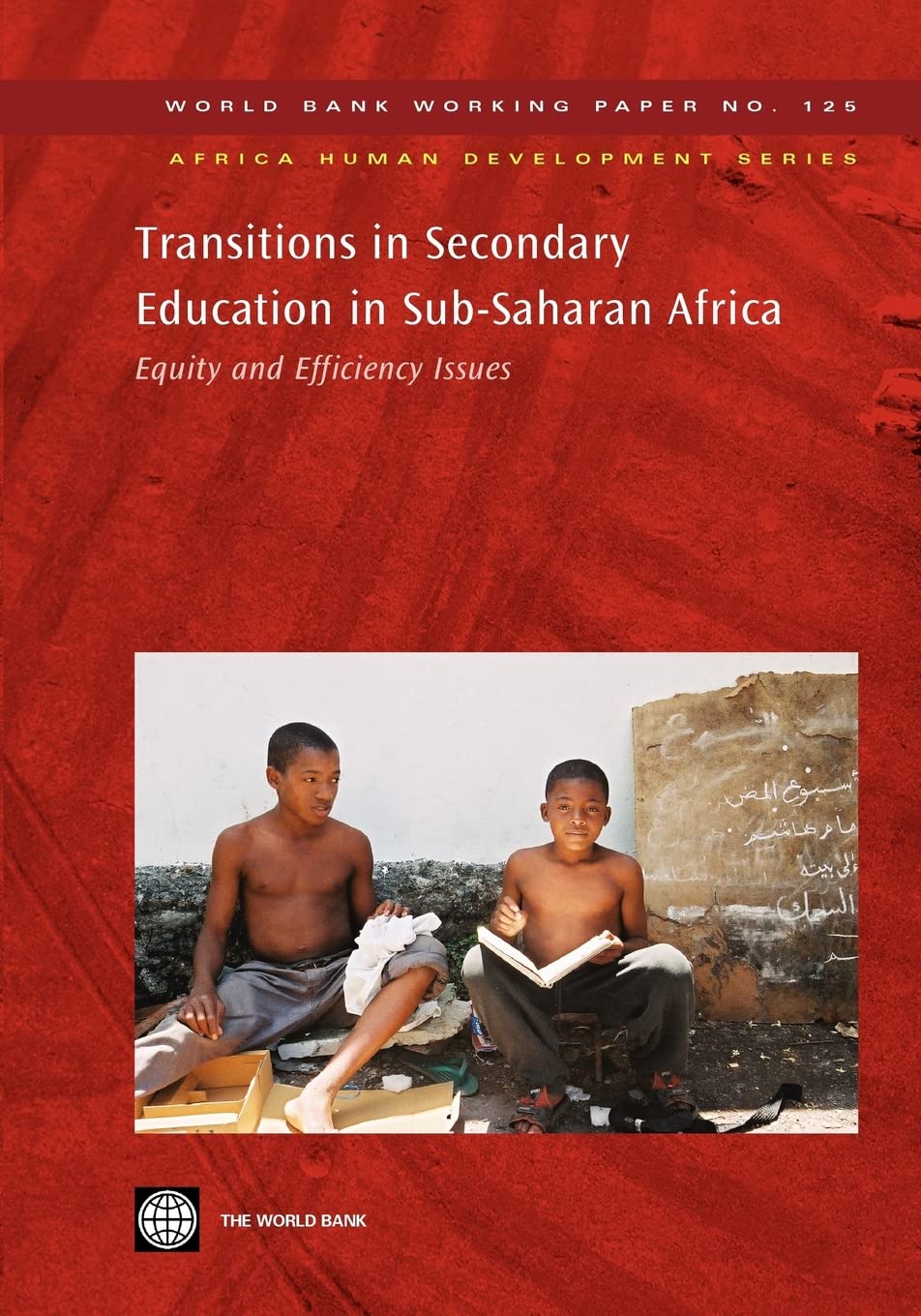 Transitions In Secondary Education In Subsaharan Africa: Equity And Efficiency Issues (World Bank Working Papers),New