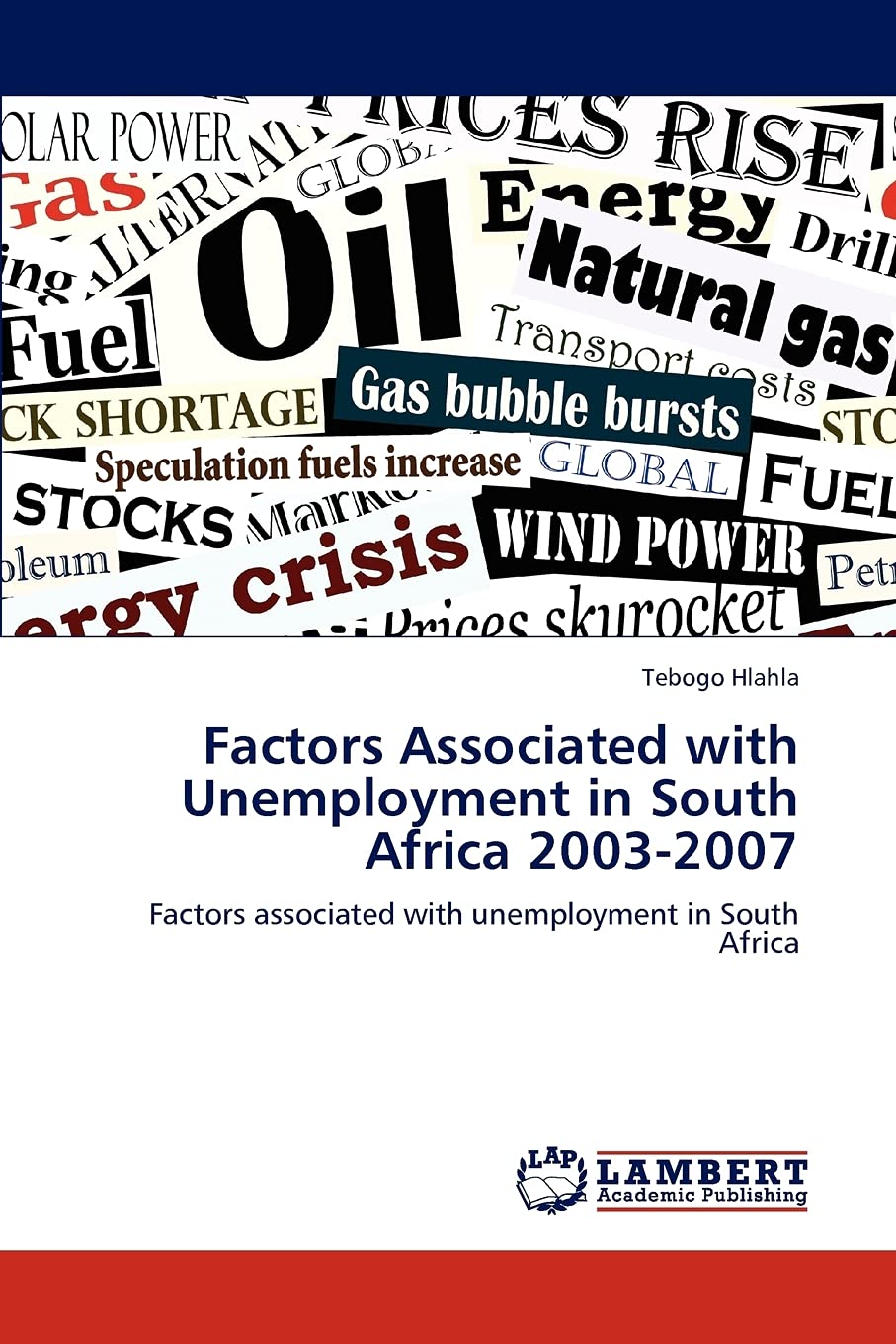 Factors Associated with Unemployment in South Africa 20032007: Factors associated with unemployment in South Africa,Used