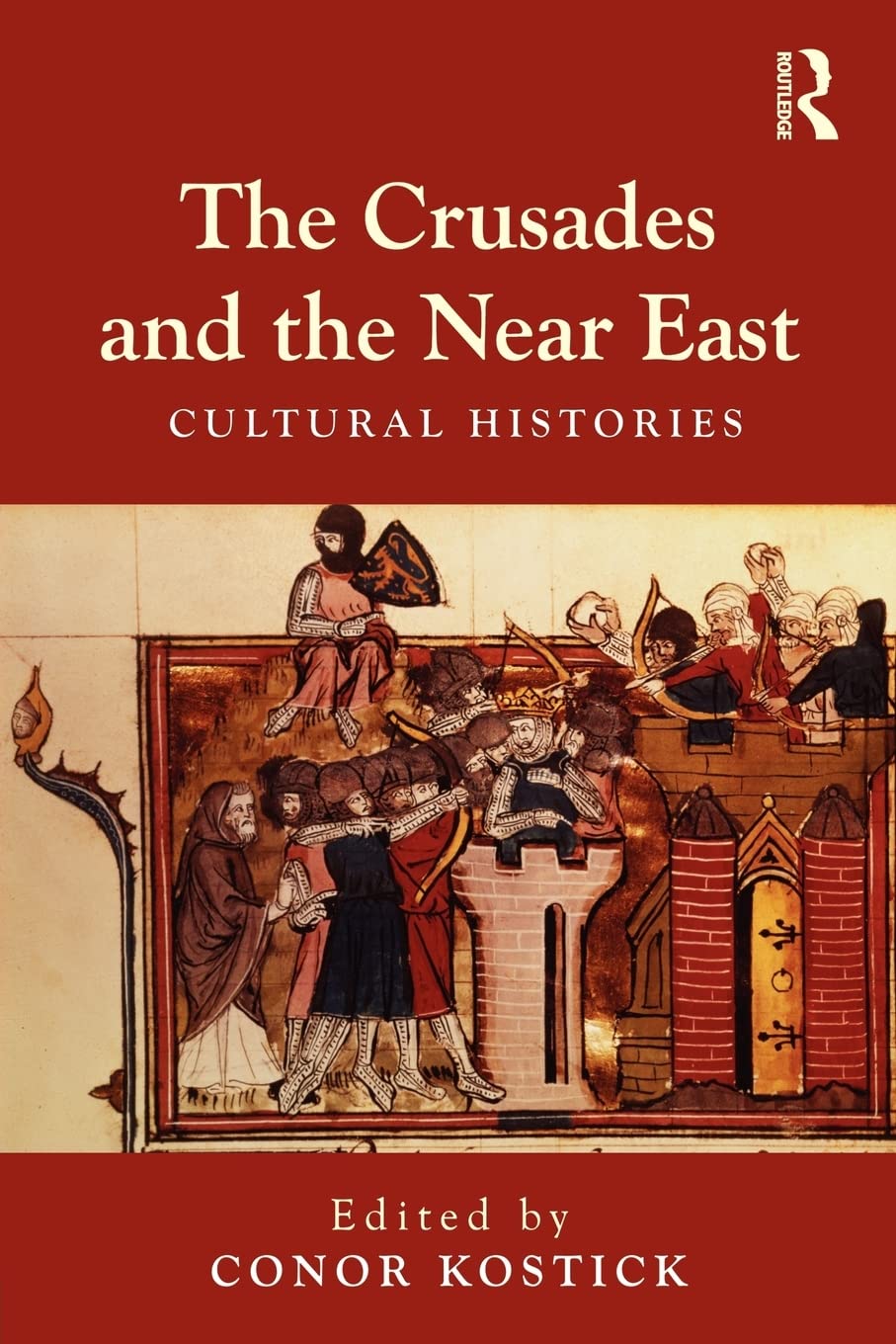 The Crusades and the Near East: Cultural Histories,Used