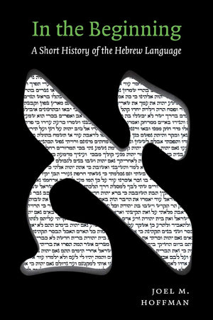 In The Beginning: A Short History Of The Hebrew Language,Used