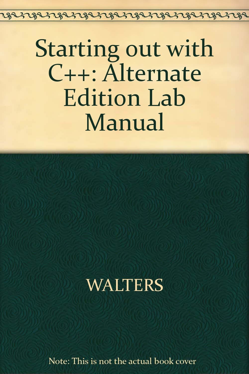 Starting Out With C++ (2nd Alternate Edition Lab Manual),Used