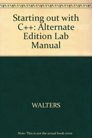 Starting Out With C++ (2nd Alternate Edition Lab Manual),Used