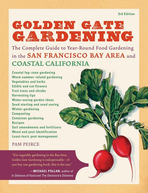 Golden Gate Gardening, 3rd Edition: The Complete Guide to YearRound Food Gardening in the San Francisco Bay Area & Coastal Cali,Used
