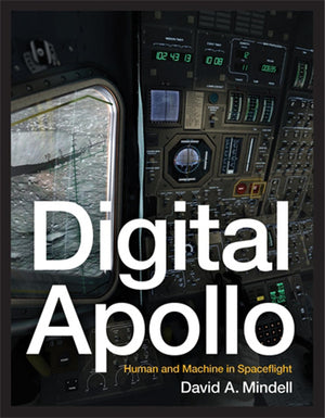 Digital Apollo: Human and Machine in Spaceflight (Mit Press),Used