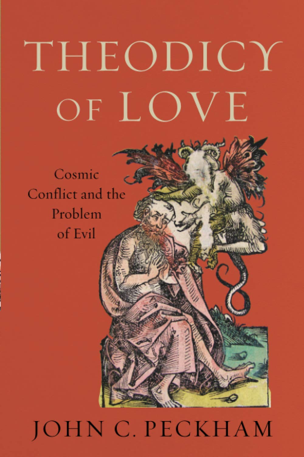 Theodicy of Love: Cosmic Conflict and the Problem of Evil,Used