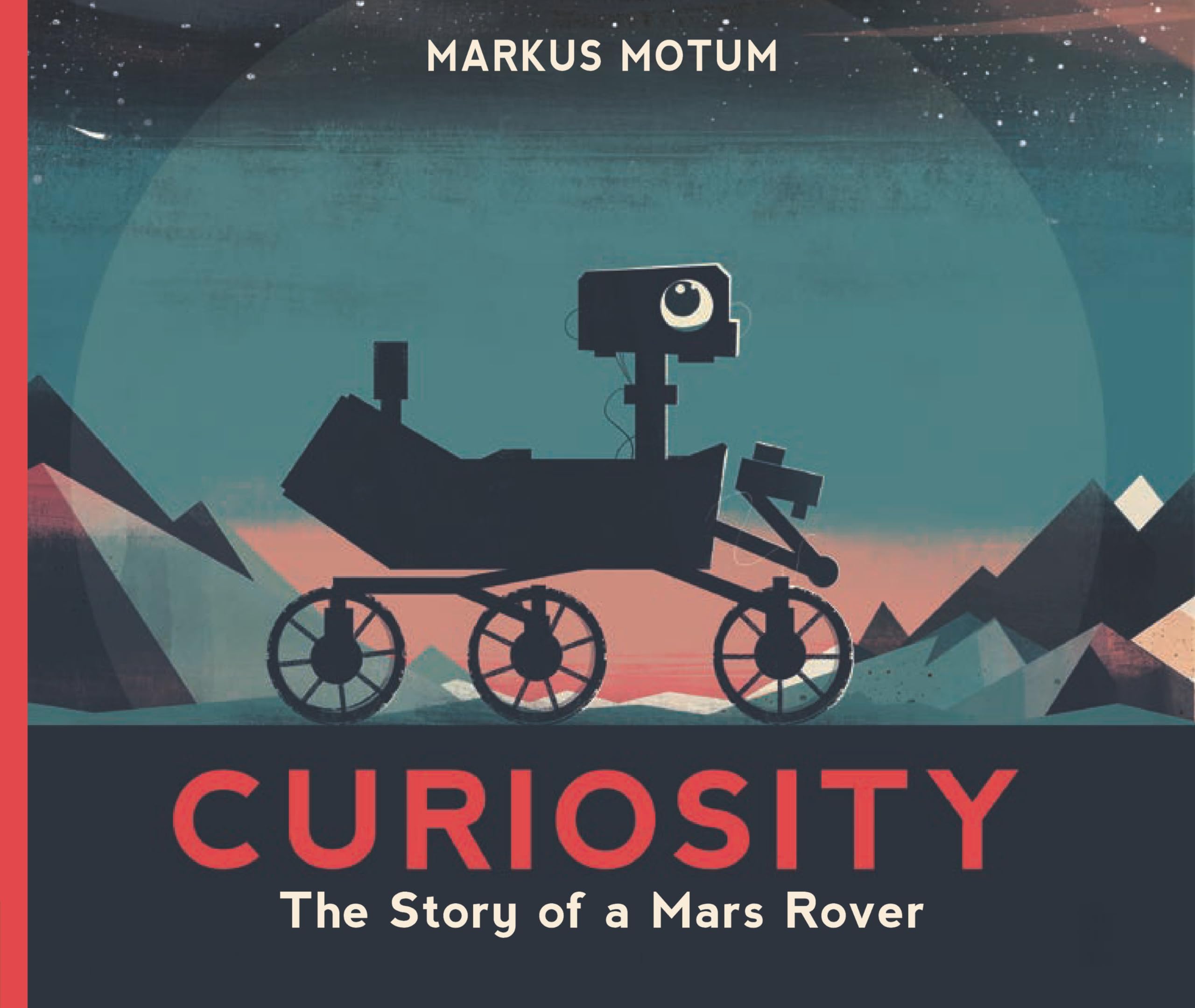 Curiosity: The Story Of A Mars Rover,Used