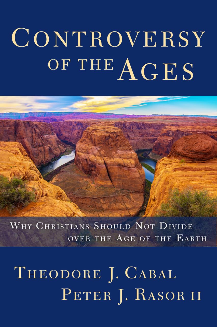 Controversy of the Ages: Why Christians Should Not Divide Over the Age of the Earth,Used