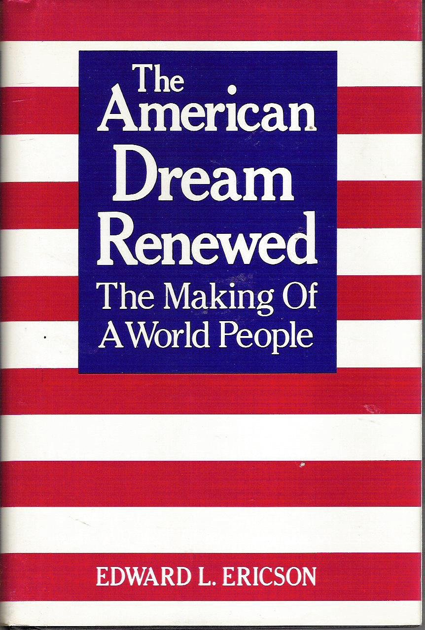 The American Dream Renewed: The Making of a World People,Used