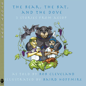 The Bear, the Bat, and the Dove: Three Stories from Aesop (Story Cove),Used