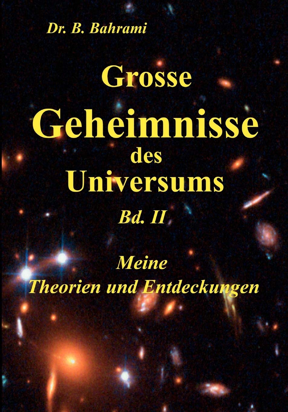 Grosse Geheimnisse des Universums Bd. II, Meine Theorien und Entdeckungen (German Edition),Used