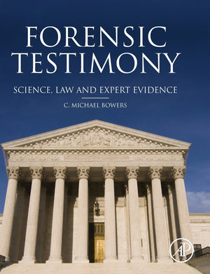 Forensic Testimony: Science, Law and Expert Evidence