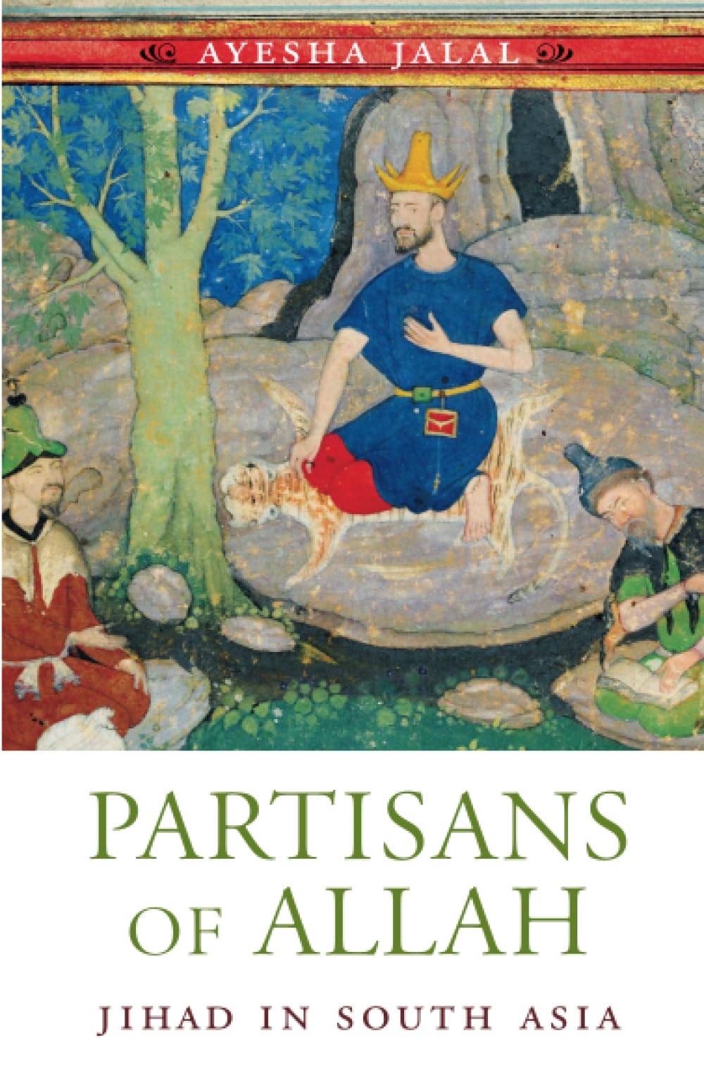 Partisans Of Allah: Jihad In South Asia