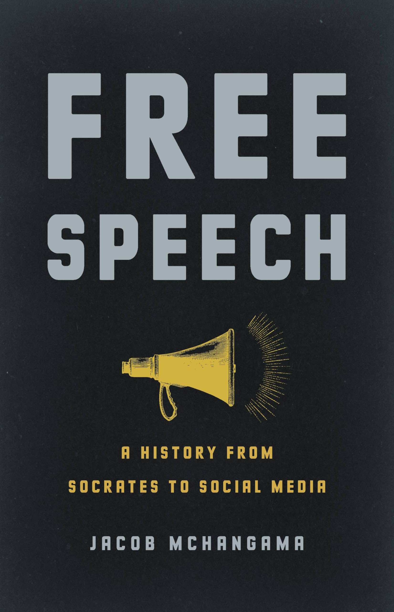 Free Speech: A History From Socrates To Social Media,Used