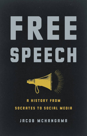 Free Speech: A History From Socrates To Social Media,Used