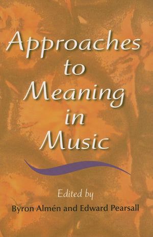 Approaches to Meaning in Music (Musical Meaning and Interpretation),Used